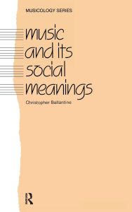 Title: Music and Its Social Meanings, Author: Christopher Ballantine