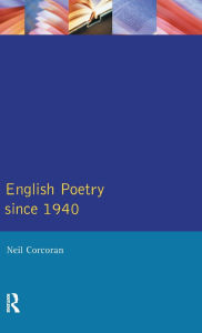 Title: English Poetry Since 1940, Author: Neil Corcoran