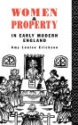 Women and Property: In Early Modern England