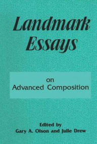 Title: Landmark Essays on Advanced Composition: Volume 10, Author: Gary A. Olson