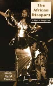 Title: African Diaspora: A Musical Perspective, Author: Ingrid Monson