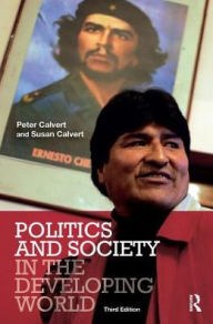 Title: Politics and Society in the Developing World, Author: Peter Calvert