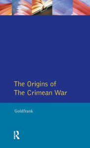 Title: The Origins of the Crimean War, Author: David M. Goldfrank