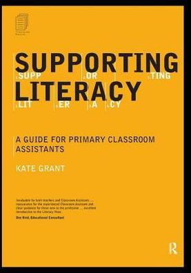 Supporting Literacy: A Guide for Primary Classroom Assistants