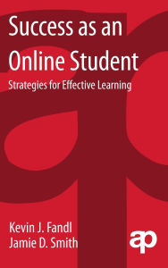 Title: Success as an Online Student: Strategies for Effective Learning, Author: Kevin Fandl