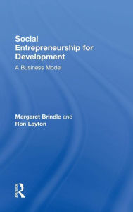 Title: Social Entrepreneurship for Development: A business model / Edition 1, Author: Margaret Brindle