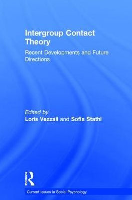 Intergroup Contact Theory: Recent developments and future directions / Edition 1