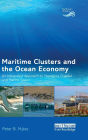 Maritime Clusters and the Ocean Economy: An Integrated Approach to Managing Coastal and Marine Space