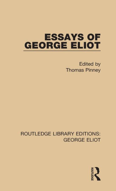 essays of george eliot thomas pinney essays of george eliot thomas pinney