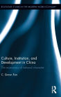 Culture, Institution, and Development in China: The economics of national character