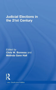Title: Judicial Elections in the 21st Century, Author: Chris W. Bonneau