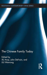 Title: The Chinese Family Today / Edition 1, Author: Anqi XU