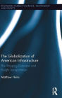 The Globalization of American Infrastructure: The Shipping Container and Freight Transportation
