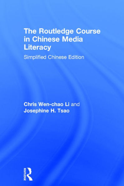 The Routledge Course in Chinese Media Literacy / Edition 1