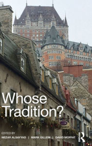 Title: Whose Tradition?: Discourses on the Built Environment / Edition 1, Author: Nezar AlSayyad