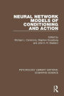 Neural Network Models of Conditioning and Action / Edition 1