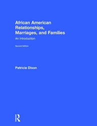 Title: African American Relationships, Marriages, and Families: An Introduction, Author: Patricia Dixon