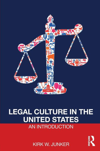 Legal Culture in the United States: An Introduction / Edition 1