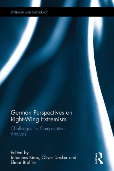 German Perspectives on Right-Wing Extremism: Challenges for Comparative Analysis / Edition 1