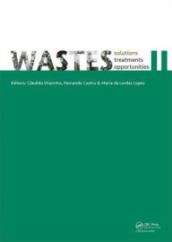 Title: WASTES - Solutions, Treatments and Opportunities II: Selected Papers from the 4th Edition of the International Conference on Wastes: Solutions, Treatments and Opportunities, Porto, Portugal, 25-26 September 2017, Author: Candida Vilarinho