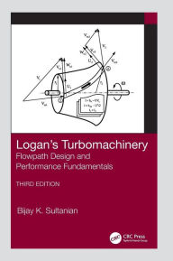 Title: Logan's Turbomachinery: Flowpath Design and Performance Fundamentals, Third Edition / Edition 3, Author: Bijay Sultanian