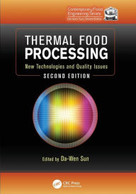Title: Thermal Food Processing: New Technologies and Quality Issues, Second Edition / Edition 2, Author: Da-Wen Sun