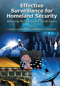 Title: Effective Surveillance for Homeland Security: Balancing Technology and Social Issues / Edition 1, Author: Francesco Flammini