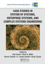 Case Studies in System of Systems, Enterprise Systems, and Complex Systems Engineering / Edition 1