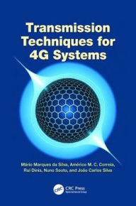 Title: Transmission Techniques for 4G Systems / Edition 1, Author: Mário Marques da Silva