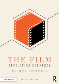 Free ebook google downloads The Film Developing Cookbook / Edition 2 PDF iBook