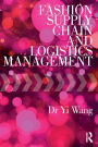 Fashion Supply Chain and Logistics Management / Edition 1