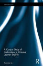 A Corpus Study of Collocation in Chinese Learner English
