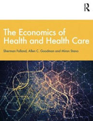 Title: The Economics of Health and Health Care: International Student Edition, 8th Edition / Edition 8, Author: Sherman Folland