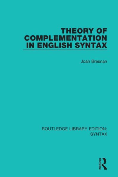 Theory of Complementation in English Syntax / Edition 1