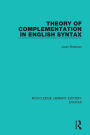 Theory of Complementation in English Syntax / Edition 1