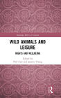 Wild Animals and Leisure: Rights and Wellbeing
