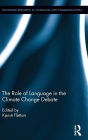 The Role of Language in the Climate Change Debate / Edition 1