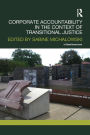 Corporate Accountability in the Context of Transitional Justice