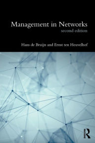 Title: Management in Networks / Edition 2, Author: Hans de Bruijn