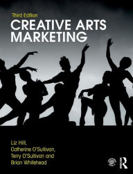 Title: Creative Arts Marketing / Edition 3, Author: Liz Hill