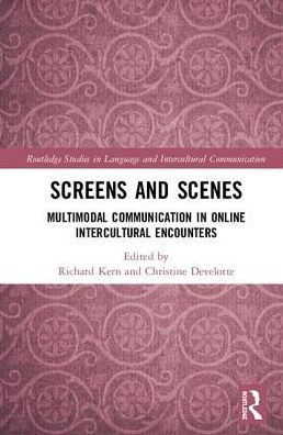 Screens and Scenes: Multimodal Communication in Online Intercultural Encounters