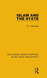 Title: Islam and the State, Author: P. J. Vatikiotis