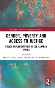 Title: Gender, Poverty and Access to Justice: Policy Implementation in Sub-Saharan Africa / Edition 1, Author: David Lawson