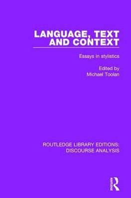 Language, Text and Context: Essays in stylistics / Edition 1
