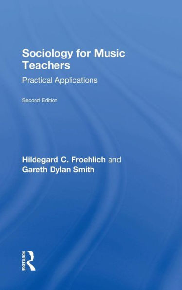 Sociology for Music Teachers: Practical Applications / Edition 2