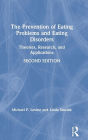 The Prevention of Eating Problems and Eating Disorders: Theories, Research, and Applications / Edition 2