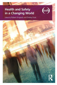 Title: Health and Safety in a Changing World / Edition 1, Author: Robert Dingwall