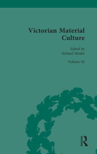 Title: Victorian Material Culture, Author: Richard Menke