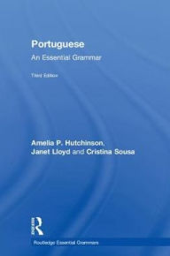 Title: Portuguese: An Essential Grammar, Author: Amelia P. Hutchinson