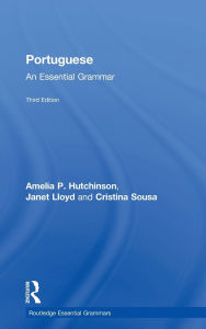 Title: Portuguese: An Essential Grammar, Author: Amelia P. Hutchinson